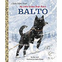 My Little Golden Book About Balto  --CHIP LOVITT  Sophie Allsopp