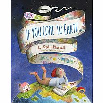 IF YOU COME TO EARTH  --Sophie Blackall
