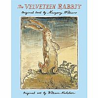 The Velveteen Rabbit   --MARGERY WILLIAMS WILLIAM NICHOLSON