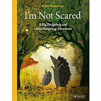 I'M NOT SCARED  --Britta Teckentrup
