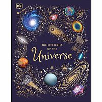 The Mysteries of the Universe: Discover the best-kept secrets of space---Will Gater  Angela Rizza  Daniel Long