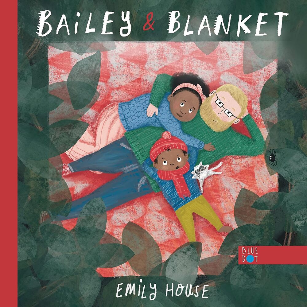 BAILEY AND BLANKET -- Emily House