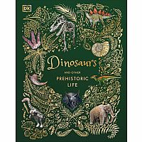 DINOISAURS  PREHISTORIC LIFE  -Anusuya Chinsamy-Turan  Angela Rizza  Daniel Long