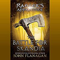 RANGERS APPRENTICE 4 BATTLE SKANDIA---John Flanagan