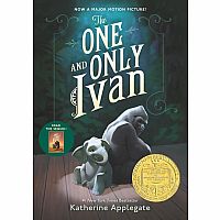 THE ONE AND ONLY IVAN--Katherine Applegate Patricia Castelao   Newbery Award