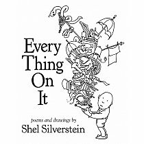 EVERY THING ON IT---SHEL SILVERSTEIN