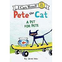 Pete the Cat: A Pet for Pete