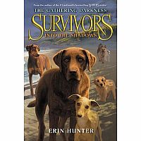 Survivors: The Gathering Darkness #3: Into the Shadows---ERIN HUNTER  Laszlo Kubinyi,