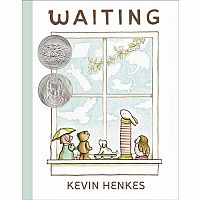 Waiting--Caldecott Honor Book--KEVIN HENKES