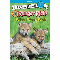 RANGER RICK WISH I WERE WOLF  - Jennifer Bove