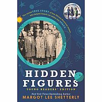 Hidden Figures Young Readers' Edition---MARGOT LEE SHETTERLY