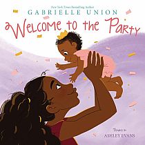WELCOME TO THE PARTY  --Gabrielle Union  Ashley Evans