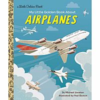 My Little Golden Book About Airplanes   --MICHAEL JOOSTEN  Paul Boston