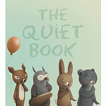 The Quiet Book padded board book  --DEBORAH UNDERWOOD RENATA LIWSKA