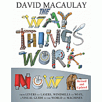 The Way Things Work Now---DAVE MACAULAY