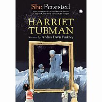 SHE PERISTED HARRIET TUBMAN