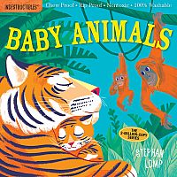 Indestructibles: Baby Animals   --Amy Pixton  STEPHAN LOMP