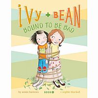 IVY AND BEAN 5 BOUND TO B---ANNIE BARROWS  SOPHIE BLACKALL
