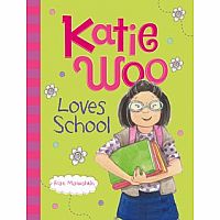 Katie Woo Loves School---FRAN MANUSHKIN  Tammie Lyon