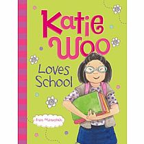 Katie Woo Loves School---FRAN MANUSHKIN  Tammie Lyon