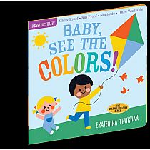 Indestructibles: Baby, See the Colors!   --Ekaterina Trukhan  Amy Pixton