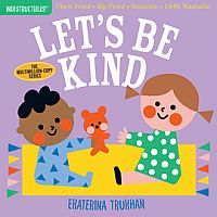 Indestructibles: Let's Be Kind  --Ekaterina Trukhan