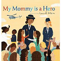 My Mommy Is A Hero  -- HANNAH TOLSON