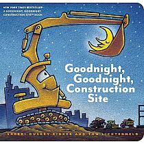 Goodnight, Goodnight, Construction Site --SHERRI DUSKEY RINKER TOM LICHTENHELD