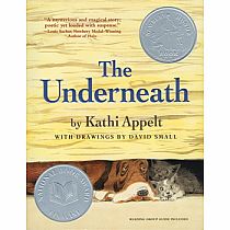 UNDERNEATH---KATHI APPELT  David Small  Newbery Honor