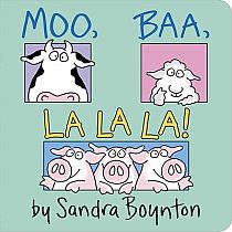 MOO BAA LA LA LA  --SANDRA BOYNTON