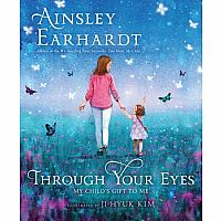 THROUGH YOUR EYES  --Ainsley Earnhardt  Ji-Hyuk Kim