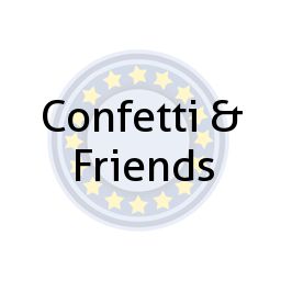 Confetti & Friends