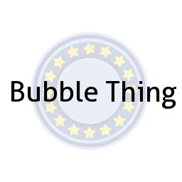 Bubble Thing