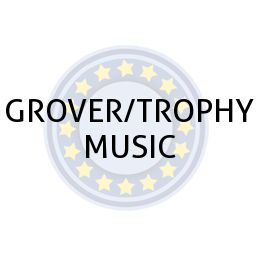 GROVER/TROPHY MUSIC