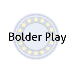 BOLDER PLAY