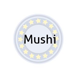 Mushi